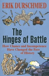 The Hinges of Battle - Erik Durschmied - 9781444769685