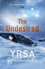 The Undesired - Yrsa Sigurdardottir - 9781444778304