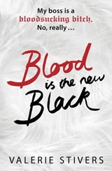 Blood Is The New Black - Valerie Stivers - 9781444778588