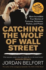 Catching the Wolf of Wall Street - Jordan Belfort - 9781444786842
