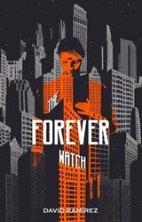 The Forever Watch - David Ramirez - 9781444787870