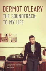 The Soundtrack to My Life - Dermot O'Leary - 9781444790207