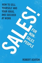 Sales for Non-Salespeople - Robert Ashton - 9781444795288