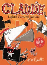 Claude: Lights! Camera! Action! - Alex T. Smith - 9781444919608