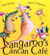 Kangaroo's Cancan Cafe - Julia Jarman - 9781444931167