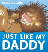 Just Like My Daddy - David Melling - 9781444931822
