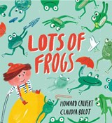 Lots of Frogs - Howard Calvert - 9781444939644