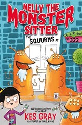 Nelly the Monster Sitter: The Squurms at No. 322 - Kes Gray - 9781444944419