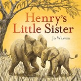 Henry's Little Sister - Jo Weaver - 9781444948691