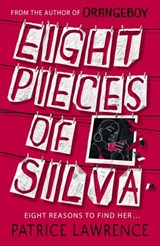 Eight Pieces of Silva - Patrice Lawrence - 9781444954753