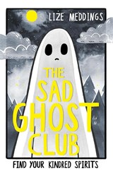 The Sad Ghost Club Volume 1 - Lize Meddings - 9781444957358