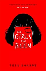 The Girls I've Been - Tess Sharpe - 9781444960112