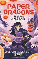 Paper Dragons: The Race to the Cloud Sea - Siobhan McDermott - 9781444970203