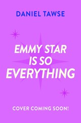 Emmy Star is So Everything - Daniel Tawse - 9781444971606