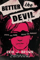Better the Devil - Erik J. Brown - 9781444973556