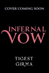 Immortal Dark Trilogy: Infernal Vow - Tigest Girma - 9781444974386