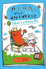 Alan, King of the Universe: Today, I Will Rule All! - Tom McLaughlin - 9781444976878