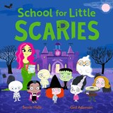 School for Little Scaries - Smriti Prasadam-Halls - 9781444979466