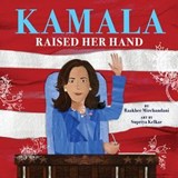 Kamala Raised Her Hand - Raakhee Mirchandani - 9781444981728
