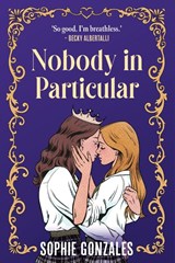 Nobody in Particular - Sophie Gonzales - 9781444982671