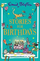 Stories for Birthdays - Enid Blyton - 9781444982961