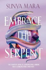 Embrace the Serpent - Sunya Mara - 9781444983067