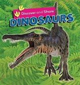 Discover and Share: Dinosaurs - CHANCELLOR,  Deborah - 9781445138039