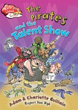 Race Ahead With Reading: The Pirates and the Talent Show - Adam Guillain ; Charlotte Guillain - 9781445141244