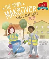 Our Values: The Town Makeover - CHANCELLOR,  Deborah - 9781445156491