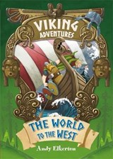Viking Adventures: The World to the West - Andy Elkerton - 9781445158389