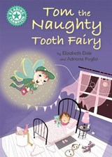 Reading Champion: Tom the Naughty Tooth Fairy - Elizabeth Dale - 9781445162102