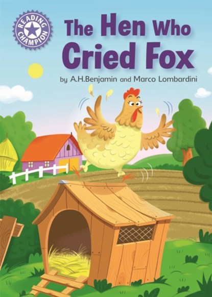 Reading Champion: The Hen Who Cried Fox, A.H. Benjamin - Paperback - 9781445162355