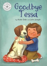 Reading Champion: Goodbye Tessa - Elizabeth Dale - 9781445162782