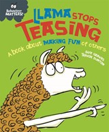 Behaviour Matters: Llama Stops Teasing - Sue Graves - 9781445170886