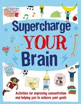 Supercharge Your Brain - Alice Harman ; Izzi Howell - 9781445174631