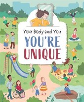 Your Body and You: You're Unique!