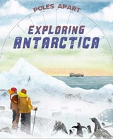 Poles Apart: Exploring Antarctica - Franklin Watts - 9781445191584
