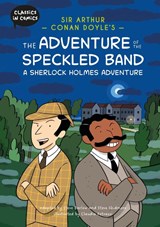 Classics in Comics: Sir Arthur Conan Doyle's The Adventure of the Speckled Band: A Sherlock Holmes Adventure - Steve Barlow ; Steve Skidmore - 9781445196312