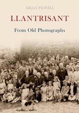 Llantrisant From Old Photographs - Dean Powell - 9781445603285