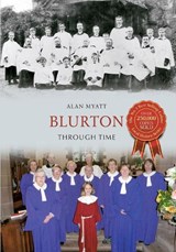 Blurton Through Time - Alan Myatt - 9781445617466