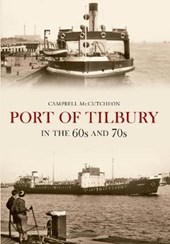Port of Tilbury in the 60s and 70s