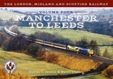 The London, Midland and Scottish Railway Volume Four Manchester to Leeds - Stanley C. Jenkins ; Martin Loader - 9781445643885