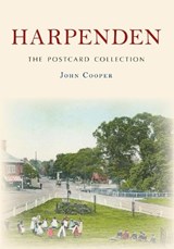 Harpenden The Postcard Collection - John Cooper - 9781445659183