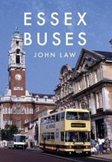 Essex Buses - John Law - 9781445661780