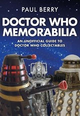 Doctor Who Memorabilia - Paul Berry - 9781445665528