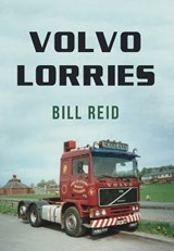 Volvo Lorries - Bill Reid - 9781445667720