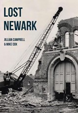 Lost Newark - Jillian Campbell ; Mike Cox - 9781445668024