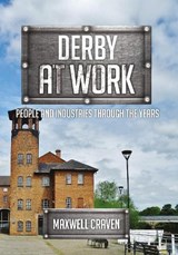 Derby at Work - Maxwell Craven - 9781445670096
