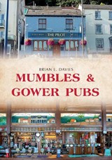 Mumbles & Gower Pubs - Brian E. Davies - 9781445674186