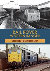 Rail Rover: Western Ranger - Stephen Heginbotham - 9781445680118